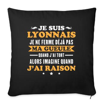 Humour Lyonnais je ne ferme pas ma gueule - Housse de coussin décorative 45 x 45 cm - noir - Devant