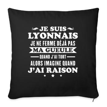 Humour Lyonnais je ne ferme pas ma gueule - Housse de coussin décorative 45 x 45 cm - noir - Devant