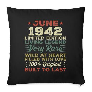 June 1942 Birthday June 1942 Gift June 1942 - Sofa pillowcase 17,3'' x 17,3'' (45 x 45 cm) - black - Front