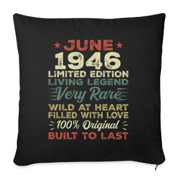 June 1946 Birthday June 1946 Gift June 1946 - Sofa pillowcase 17,3'' x 17,3'' (45 x 45 cm) - black - Front
