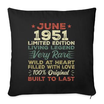 June 1951 Birthday June 1951 Gift June 1951 - Sofa pillowcase 17,3'' x 17,3'' (45 x 45 cm) - black - Front