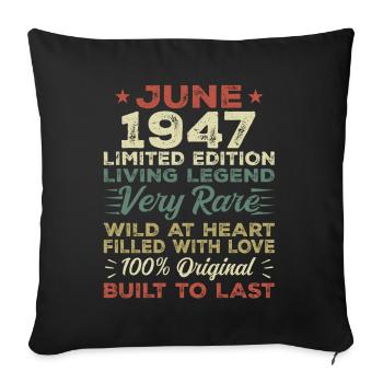 June 1947 Birthday June 1947 Gift June 1947 - Sofa pillowcase 17,3'' x 17,3'' (45 x 45 cm) - black - Front