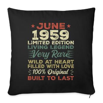 June 1959 Birthday June 1959 Gift June 1959 - Sofa pillowcase 17,3'' x 17,3'' (45 x 45 cm) - black - Front