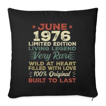 June 1976 Birthday June 1976 Gift June 1976 - Sofa pillowcase 17,3'' x 17,3'' (45 x 45 cm) - black - Front