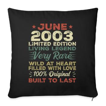 June 2003 Birthday June 2003 Gift June 2003 - Sofa pillowcase 17,3'' x 17,3'' (45 x 45 cm) - black - Front