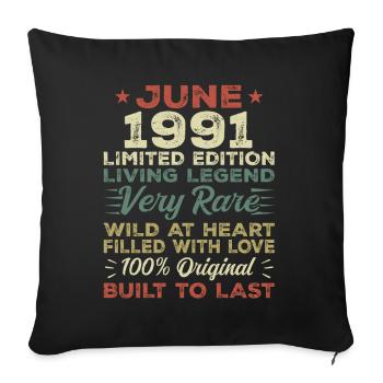 June 1991 Birthday June 1991 Gift June 1991 - Sofa pillowcase 17,3'' x 17,3'' (45 x 45 cm) - black - Front