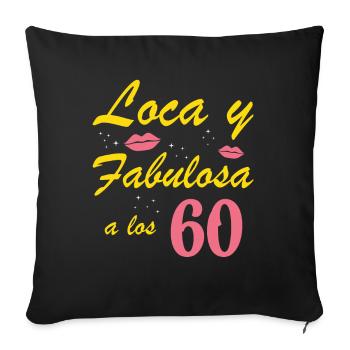Verrückt und fabelhaft mit 60 - Sofakissenbezug 45 x 45 cm - Schwarz - Vorne