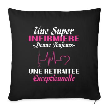 Humour infirmière retraitée, Cadeau retraite - Housse de coussin décorative 45 x 45 cm - noir - Devant