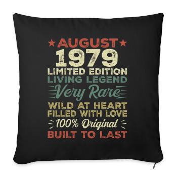 August 1979 - Geschenkidee Für August 1979 - 1979 - Sofakissenbezug 45 x 45 cm - Schwarz - Vorne