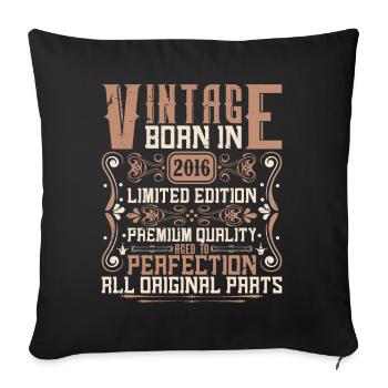 2016 Birthday Vintage 2016 Born Vintage 2016 - Sofa pillowcase 17,3'' x 17,3'' (45 x 45 cm) - black - Front