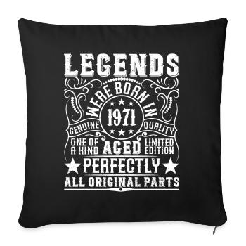Legendary Since 1971 Birthday 1971 Born 1971 - Sofa pillowcase 17,3'' x 17,3'' (45 x 45 cm) - black - Front