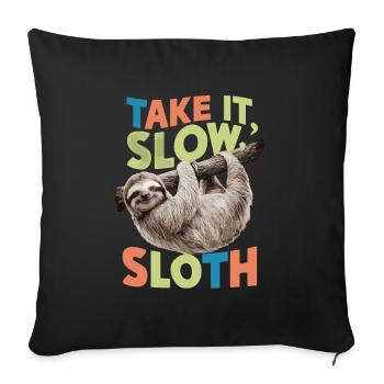 Take It Slow Faultier für einen Faultier Fan - Sofakissenbezug 45 x 45 cm - Schwarz - Vorne
