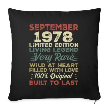 Birthday September 1978 Limited Edition Original - Sofa pillowcase 17,3'' x 17,3'' (45 x 45 cm) - black - Front