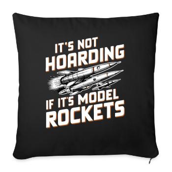 Es ist kein Horten, wenn es Modellraketen sind - Sofakissenbezug 45 x 45 cm - Schwarz - Vorne