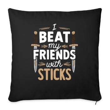 Je bats mes amis avec des bâtons drôle GN - Housse de coussin décorative 45 x 45 cm - noir - Devant