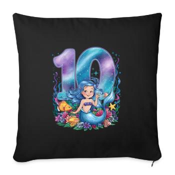 10th Birthday Girl 10 Years Mermaid Party - Sofa pillowcase 17,3'' x 17,3'' (45 x 45 cm) - black - Front
