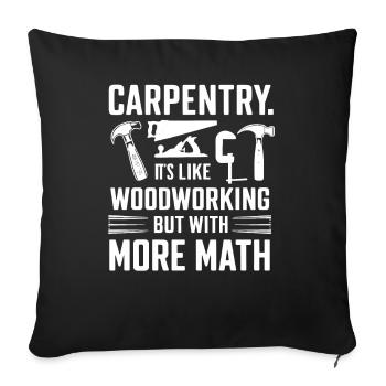 Funny Quote About Carpentry Woodworking - Sofa pillowcase 17,3'' x 17,3'' (45 x 45 cm) - black - Front