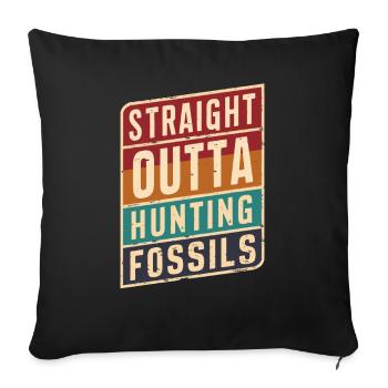Straight Outta Hunting Fossils Paleontology - Sofa pillowcase 17,3'' x 17,3'' (45 x 45 cm) - black - Front