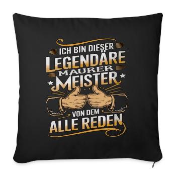 I'm that legendary master mason of the - Sofa pillowcase 17,3'' x 17,3'' (45 x 45 cm) - black - Front