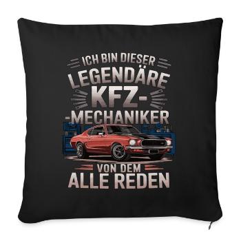 I'm this legendary car mechanic - Sofa pillowcase 17,3'' x 17,3'' (45 x 45 cm) - black - Front