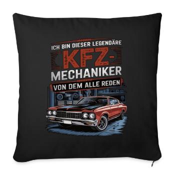I'm this legendary car mechanic - Sofa pillowcase 17,3'' x 17,3'' (45 x 45 cm) - black - Front