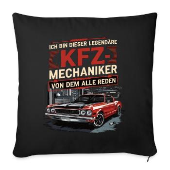 I'm this legendary car mechanic - Sofa pillowcase 17,3'' x 17,3'' (45 x 45 cm) - black - Front