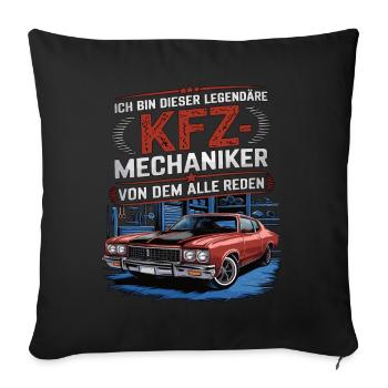 I'm this legendary car mechanic - Sofa pillowcase 17,3'' x 17,3'' (45 x 45 cm) - black - Front