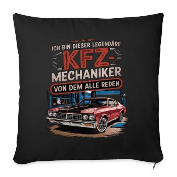 I'm this legendary car mechanic - Sofa pillowcase 17,3'' x 17,3'' (45 x 45 cm) - black - Front