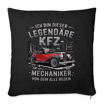 I'm this legendary car mechanic - Sofa pillowcase 17,3'' x 17,3'' (45 x 45 cm) - black - Front