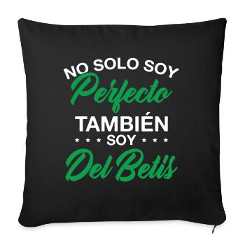 I'm not only perfect I'm also a Betis fan - Sofa pillowcase 17,3'' x 17,3'' (45 x 45 cm) - black - Front