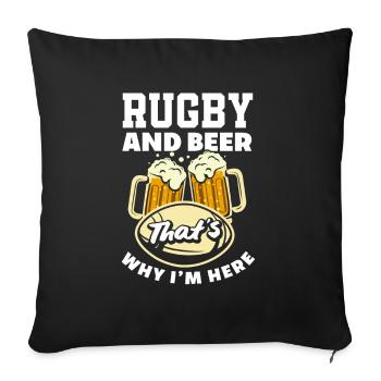 Le rugby et la bière C’est pourquoi je suis ici - Housse de coussin décorative 45 x 45 cm - noir - Devant