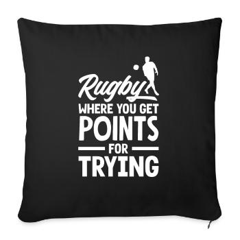 Rugby Where to get points for trying - Sofa pillowcase 17,3'' x 17,3'' (45 x 45 cm) - black - Front