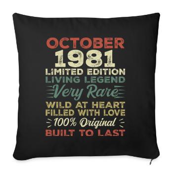 1981 October 1981 birthday October 1981 Original - Sofa pillowcase 17,3'' x 17,3'' (45 x 45 cm) - black - Front