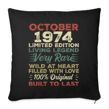 1974 October 1974 Birthday October 1974 Original - Sofa pillowcase 17,3'' x 17,3'' (45 x 45 cm) - black - Front