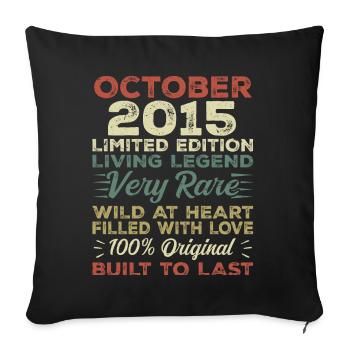 2015 October 2015 birthday October 2015 Original - Sofa pillowcase 17,3'' x 17,3'' (45 x 45 cm) - black - Front