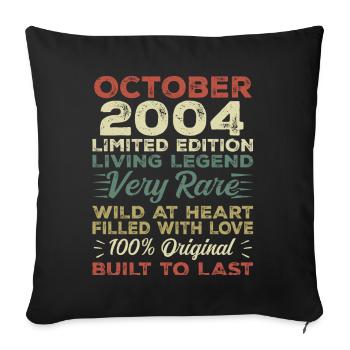 2004 October 2004 birthday October 2004 Original - Sofa pillowcase 17,3'' x 17,3'' (45 x 45 cm) - black - Front