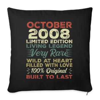 2008 October 2008 birthday October 2008 Original - Sofa pillowcase 17,3'' x 17,3'' (45 x 45 cm) - black - Front
