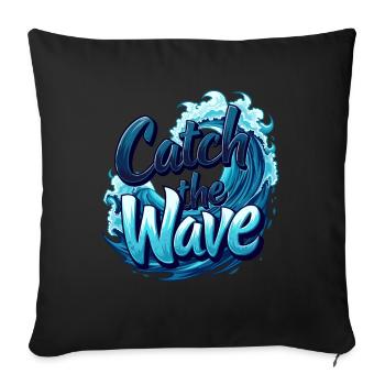Catch the Wave für einen Surfer Wellenreiter - Sofakissenbezug 45 x 45 cm - Schwarz - Vorne