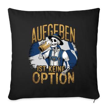 Giving up is not an option Beer October - Sofa pillowcase 17,3'' x 17,3'' (45 x 45 cm) - black - Front