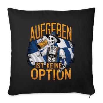 Giving up is not an option Beer October - Sofa pillowcase 17,3'' x 17,3'' (45 x 45 cm) - black - Front
