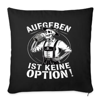 Giving up is not an option Beer October - Sofa pillowcase 17,3'' x 17,3'' (45 x 45 cm) - black - Front