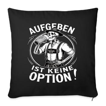 Giving up is not an option Beer October - Sofa pillowcase 17,3'' x 17,3'' (45 x 45 cm) - black - Front