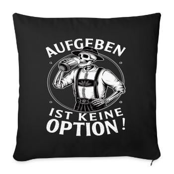 Giving up is not an option Beer October - Sofa pillowcase 17,3'' x 17,3'' (45 x 45 cm) - black - Front