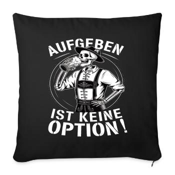 Giving up is not an option Beer October - Sofa pillowcase 17,3'' x 17,3'' (45 x 45 cm) - black - Front