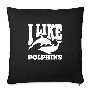 I Like Dolphins Funny Dolphin Motif - Sofa pillowcase 17,3'' x 17,3'' (45 x 45 cm) - black - Front