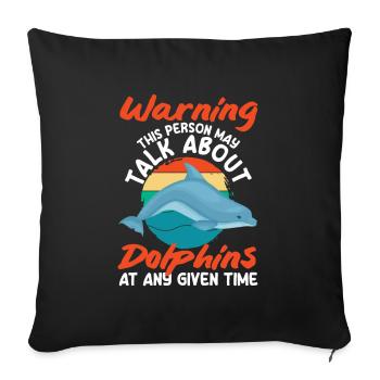 Avertissement : Cette personne peut parler des dauphins à tout moment. - Housse de coussin décorative 45 x 45 cm - noir - Devant