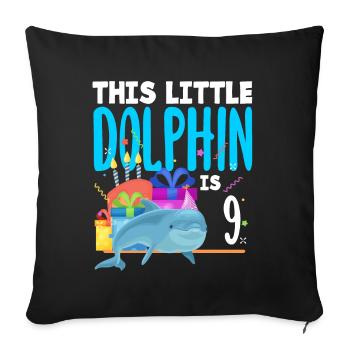 This little dolphin is 9 9th birthday - Sofa pillowcase 17,3'' x 17,3'' (45 x 45 cm) - black - Front