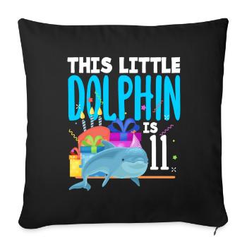 This little dolphin is 11 11th birthday - Sofa pillowcase 17,3'' x 17,3'' (45 x 45 cm) - black - Front