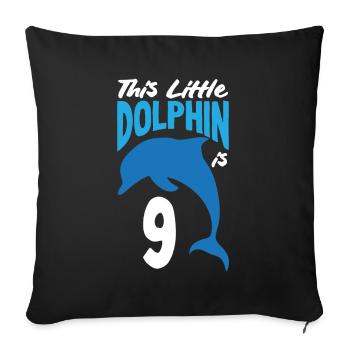 This little dolphin is 9 9th birthday - Sofa pillowcase 17,3'' x 17,3'' (45 x 45 cm) - black - Front