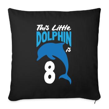 This little dolphin is 8 8th birthday - Sofa pillowcase 17,3'' x 17,3'' (45 x 45 cm) - black - Front